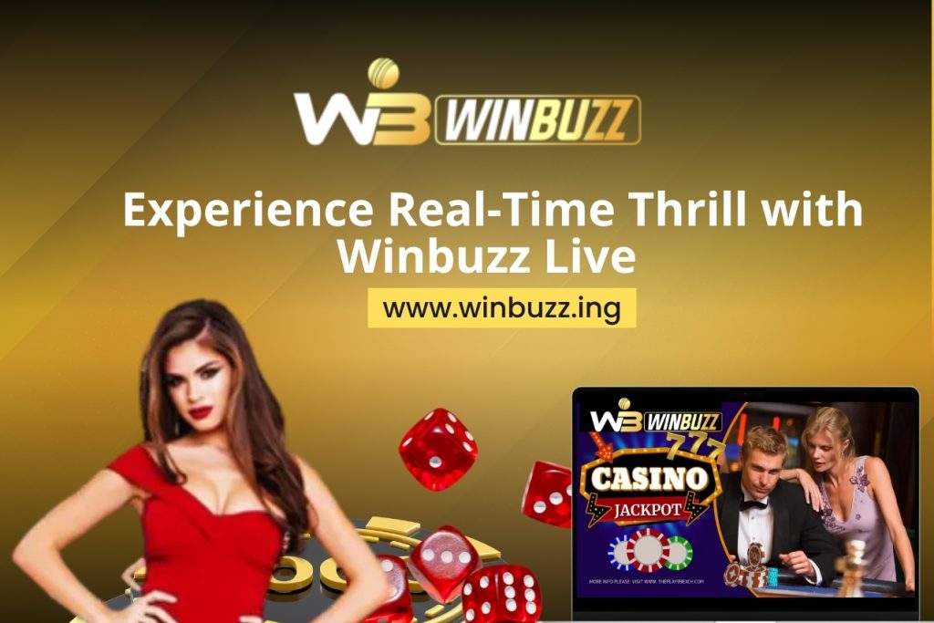 real-Time Thrill with Winbuzz Live