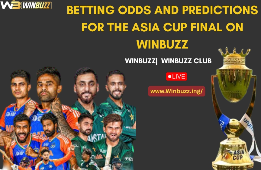 You are currently viewing Betting Odds and Predictions for the Asia Cup Final on Winbuzz