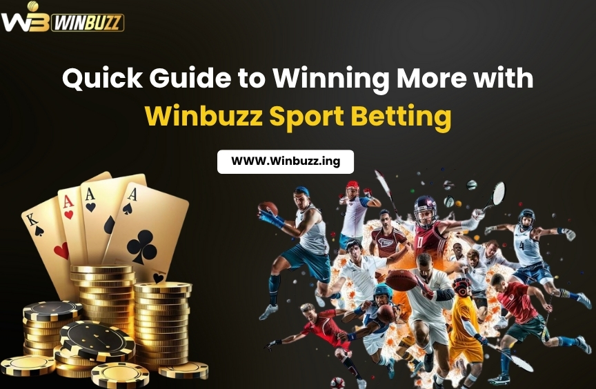 You are currently viewing Quick Guide to Winning More with Winbuzz Sport Betting